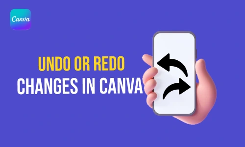 How to Undo or Redo Changes in Canva